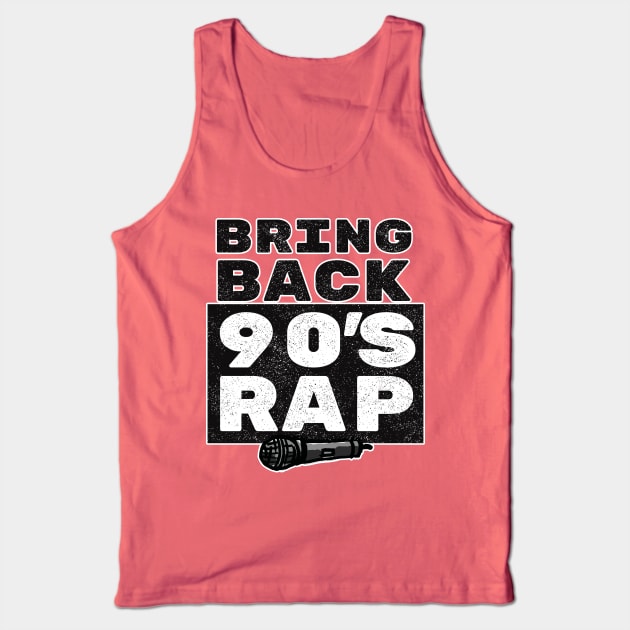 Bring Back 90s Rap for Old School Hip Hop Lovers Tank Top by sketchnkustom